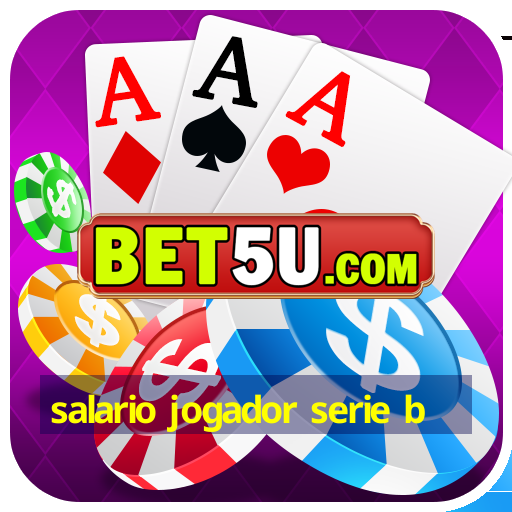 salario jogador serie b